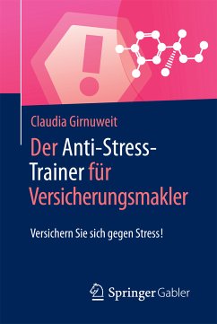 Der Anti-Stress-Trainer für Versicherungsmakler (eBook, PDF) - Girnuweit, Claudia