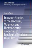 Transport Studies of the Electrical, Magnetic and Thermoelectric properties of Topological Insulator Thin Films (eBook, PDF)