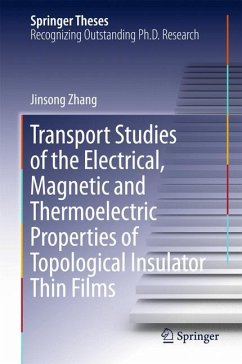 Transport Studies of the Electrical, Magnetic and Thermoelectric properties of Topological Insulator Thin Films (eBook, PDF) - Zhang, Jinsong