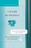 Caught By Politics (eBook, PDF)