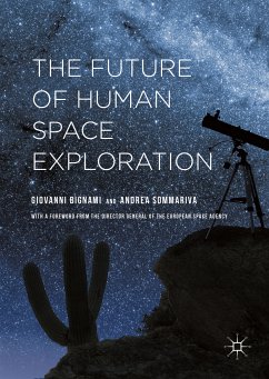 The Future of Human Space Exploration (eBook, PDF) - Bignami, Giovanni; Sommariva, Andrea