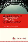 Kindler Kompakt: Französische Literatur 19. Jahrhundert (eBook, PDF)
