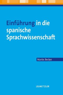 Einführung in die spanische Sprachwissenschaft (eBook, PDF) - Becker, Martin