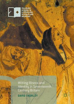Writing Illness and Identity in Seventeenth-Century Britain (eBook, PDF) - Thorley, David