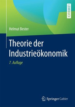 Theorie der Industrieökonomik (eBook, PDF) - Bester, Helmut