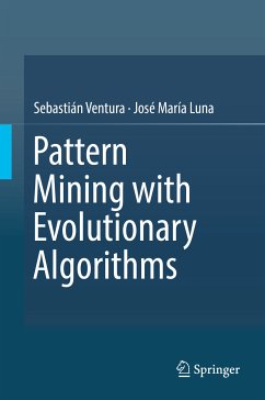 Pattern Mining with Evolutionary Algorithms (eBook, PDF) - Ventura, Sebastián; Luna, José María