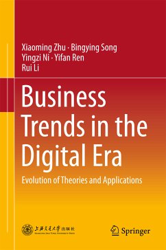Business Trends in the Digital Era (eBook, PDF) - Zhu, Xiaoming; Song, Bingying; Ni, Yingzi; Ren, Yifan; Li, Rui