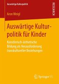 Auswärtige Kulturpolitik für Kinder (eBook, PDF)