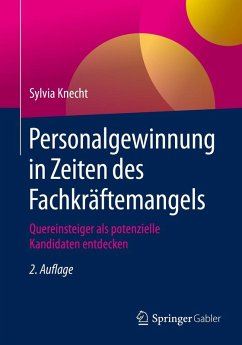 Personalgewinnung in Zeiten des Fachkräftemangels (eBook, PDF) - Knecht, Sylvia