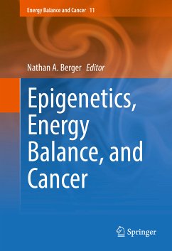 Epigenetics, Energy Balance, and Cancer (eBook, PDF)