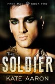 The Soldier (Free Men, #2) (eBook, ePUB) The Soldier (Free Men, #2) (eBook, ePUB)