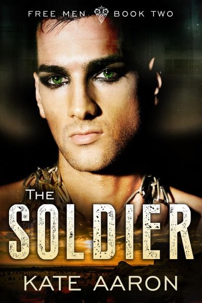 The Soldier (Free Men, #2) (eBook, ePUB)