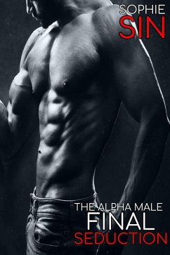 Cover The Alpha Male: Final Seduction (eBook, ePUB)