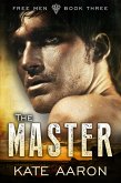 The Master (Free Men, #3) (eBook, ePUB) The Master (Free Men, #3) (eBook, ePUB)