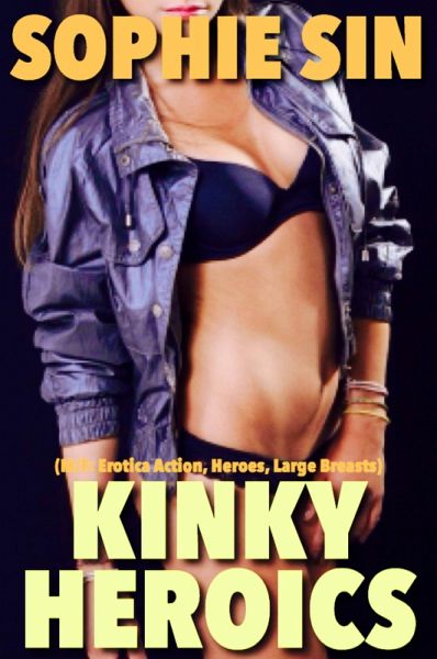 Kinky Heroics (eBook, ePUB) Kinky Heroics (eBook, ePUB)