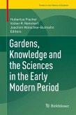 Gardens, Knowledge and the Sciences in the Early Modern Period (eBook, PDF)
