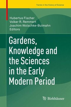 Gardens, Knowledge and the Sciences in the Early Modern Period (eBook, PDF)