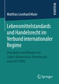 Lebensmittelstandards und Handelsrecht im Verbund internationaler Regime (eBook, PDF)