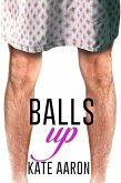 Balls Up (Blowing It, #2) (eBook, ePUB)