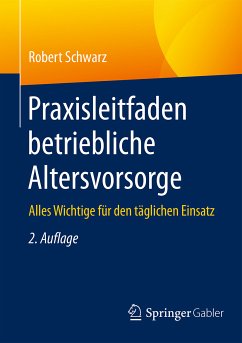 Praxisleitfaden betriebliche Altersvorsorge (eBook, PDF) - Schwarz, Robert