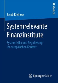 Systemrelevante Finanzinstitute (eBook, PDF) - Kleinow, Jacob