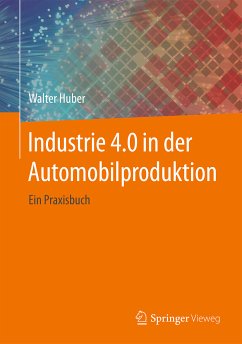 Industrie 4.0 in der Automobilproduktion (eBook, PDF) - Huber, Walter