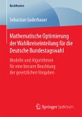 Mathematische Optimierung der Wahlkreiseinteilung für die Deutsche Bundestagswahl (eBook, PDF)