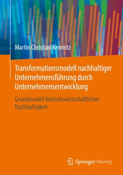 Transformationsmodell nachhaltiger Unternehmensführung durch Unternehmensentwicklung (eBook, PDF) - Kemnitz, Martin Christian