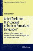 Alfred Tarski and the &quote;Concept of Truth in Formalized Languages&quote; (eBook, PDF)