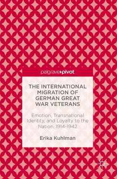 The International Migration of German Great War Veterans (eBook, PDF) - Kuhlman, Erika