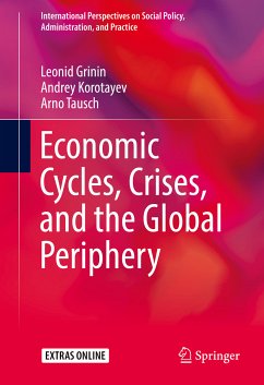 Economic Cycles, Crises, and the Global Periphery (eBook, PDF) - Grinin, Leonid; Korotayev, Andrey; Tausch, Arno