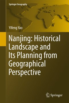 Nanjing: Historical Landscape and Its Planning from Geographical Perspective (eBook, PDF) - Yao, Yifeng