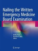 Nailing the Written Emergency Medicine Board Examination (eBook, PDF)