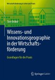 Wissens- und Innovationsgeographie in der Wirtschaftsförderung (eBook, PDF)
