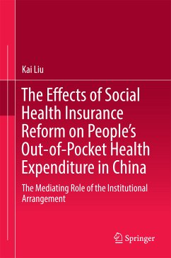 The Effects of Social Health Insurance Reform on People’s Out-of-Pocket Health Expenditure in China (eBook, PDF) - Liu, Kai