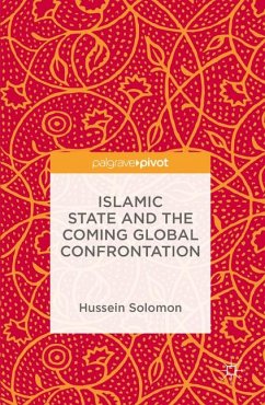 Islamic State and the Coming Global Confrontation (eBook, PDF) - Solomon, Hussein