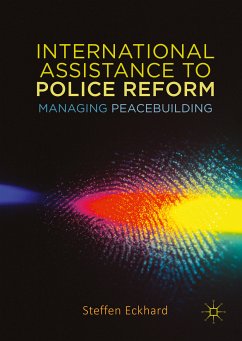 International Assistance to Police Reform (eBook, PDF) - eckhard, steffen