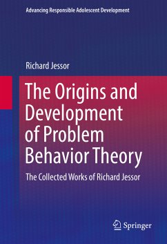 The Origins and Development of Problem Behavior Theory (eBook, PDF) - Jessor, Richard