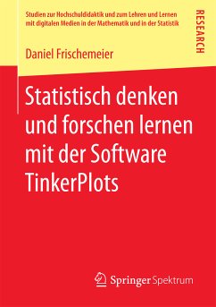 Statistisch denken und forschen lernen mit der Software TinkerPlots (eBook, PDF) - Frischemeier, Daniel