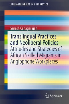Translingual Practices and Neoliberal Policies (eBook, PDF) - Canagarajah, Suresh