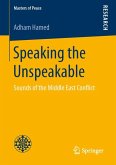 Speaking the Unspeakable (eBook, PDF)