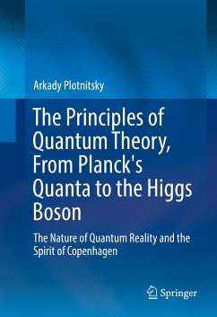 The Principles of Quantum Theory, From Planck's Quanta to the Higgs Boson (eBook, PDF) - Plotnitsky, Arkady