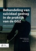 Behandeling van suïcidaal gedrag in de praktijk van de GGZ (eBook, PDF)