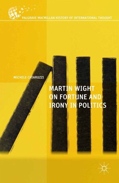 Martin Wight on Fortune and Irony in Politics (eBook, PDF) - Chiaruzzi, M.