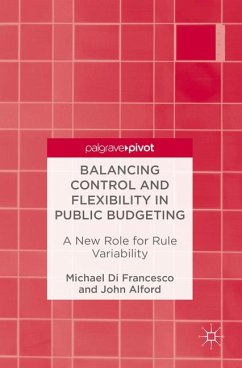 Balancing Control and Flexibility in Public Budgeting (eBook, PDF) - Di Francesco, Michael; Alford, John