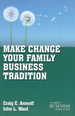 Make Change Your Family Business Tradition (eBook, PDF) - Aronoff, C.; Ward, J.