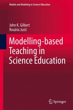 Modelling-based Teaching in Science Education (eBook, PDF) - Gilbert, John K.; Justi, Rosária