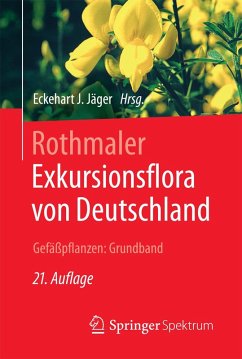 Rothmaler - Exkursionsflora von Deutschland. Gefäßpflanzen: Grundband (eBook, PDF)