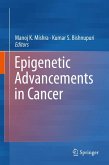 Epigenetic Advancements in Cancer (eBook, PDF)