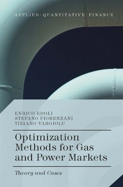 Optimization Methods for Gas and Power Markets (eBook, PDF) - Edoli, Enrico; Fiorenzani, Stefano; Vargiolu, Tiziano